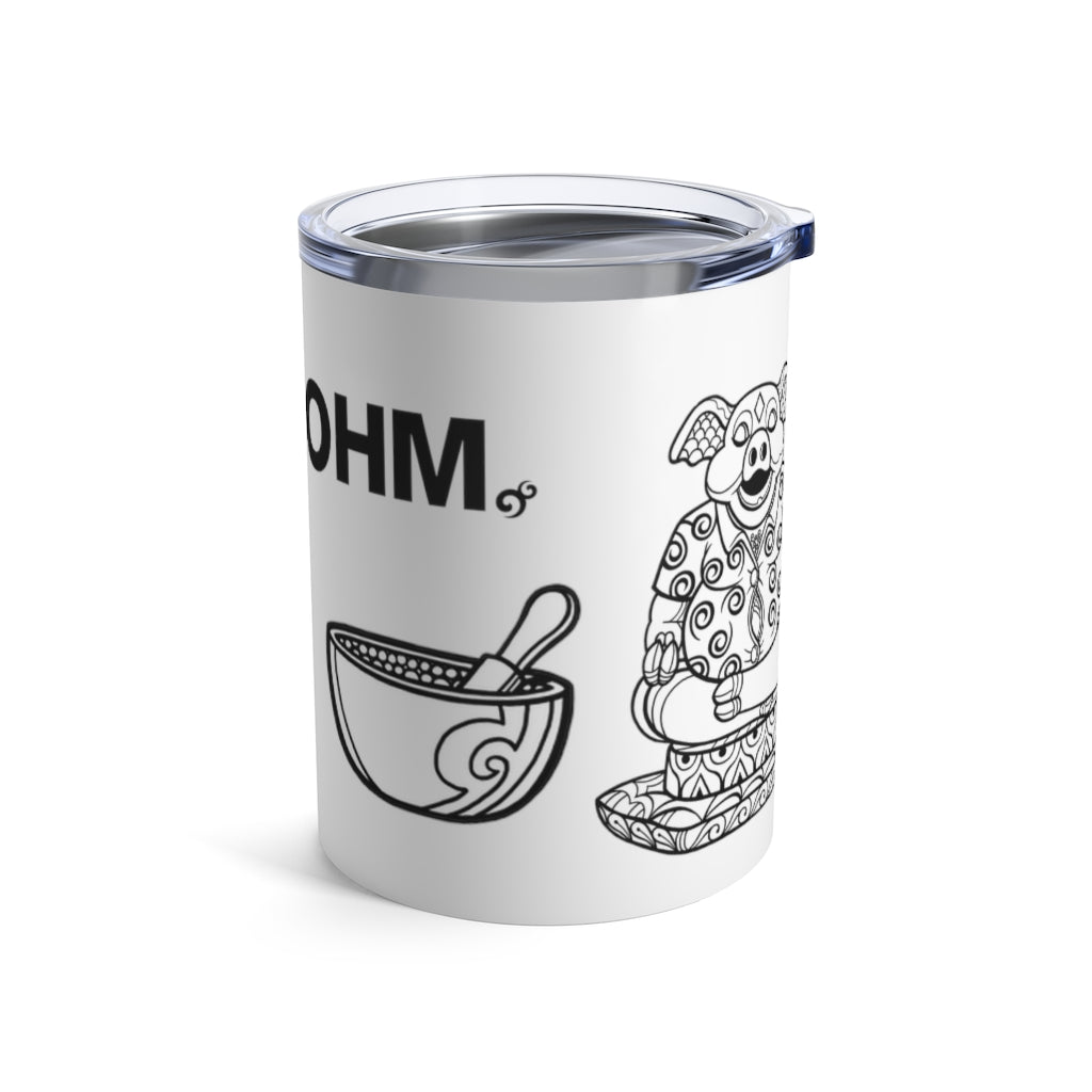 OHM BOTTOMLESS Tumbler 10oz